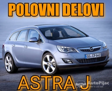 Opel Astra J POLOVNI DELOVI